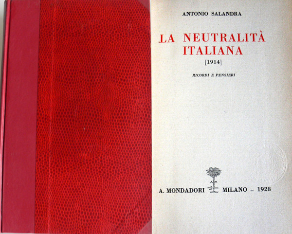 LA NEUTRALITÀ ITALIANA: 1914. RICORDI E PENSIERI