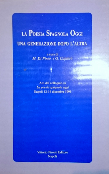 LA POESIA SPAGNOLA OGGI: UNA GENERAZIONE DOPO L'ALTRA.