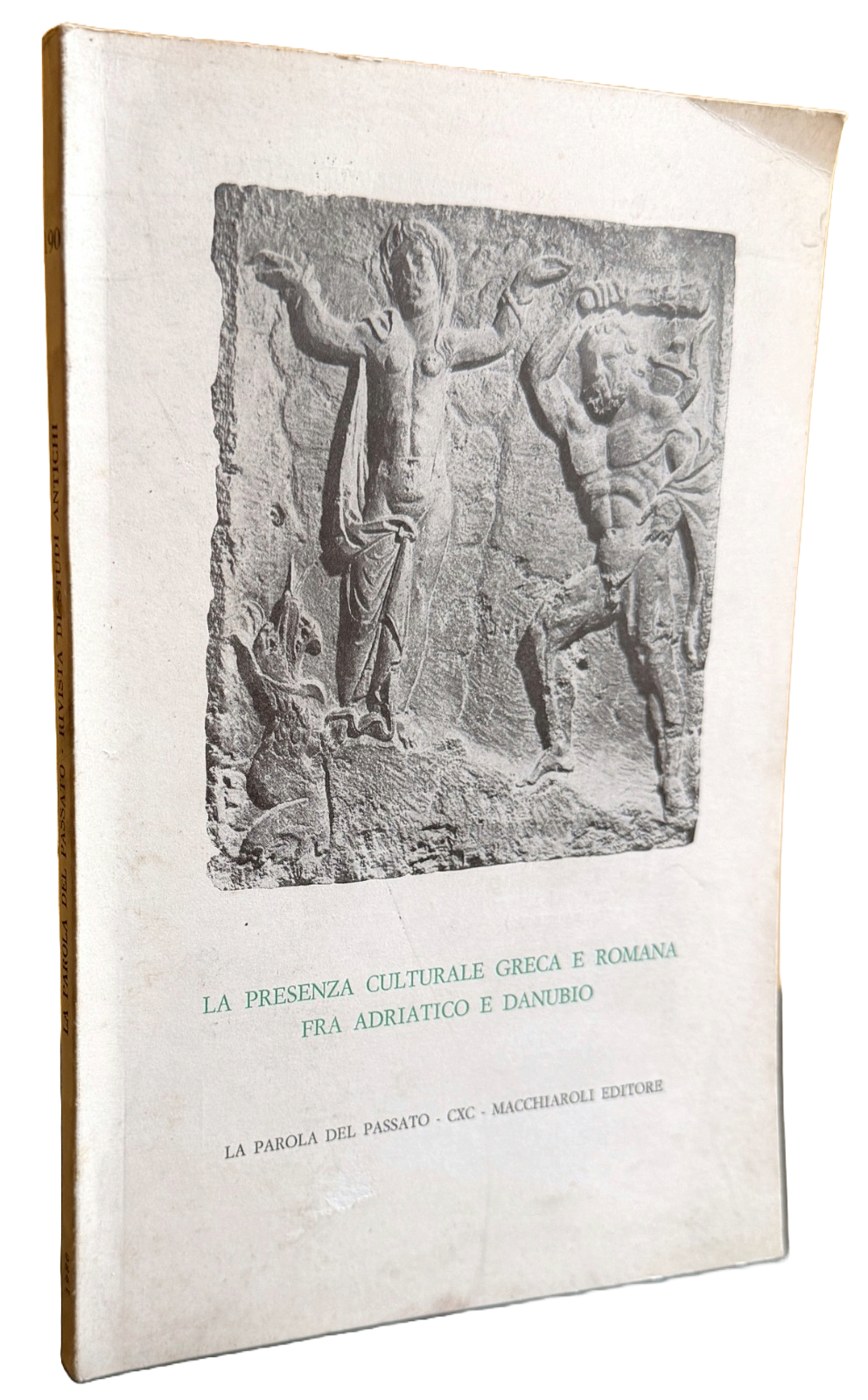 LA PAROLA DEL PASSATO, RIVISTA DI STUDI ANTICHI. LA PRESENZA …