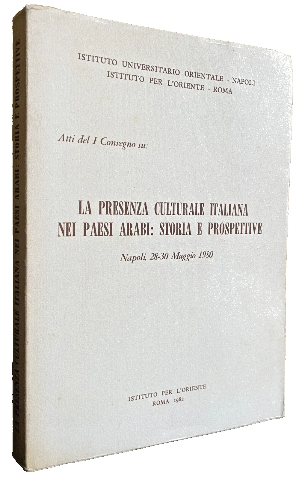 LA PRESENZA CULTURALE ITALIANA NEI PAESI ARABI: STORIA E PROSPETTIVE. …