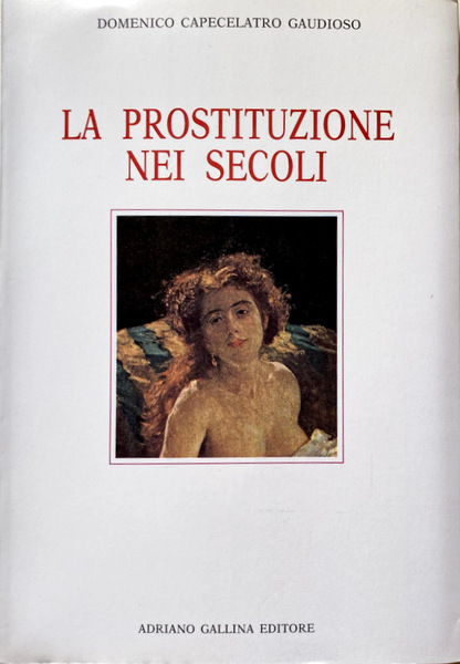 LA PROSTITUZIONE NEI SECOLI