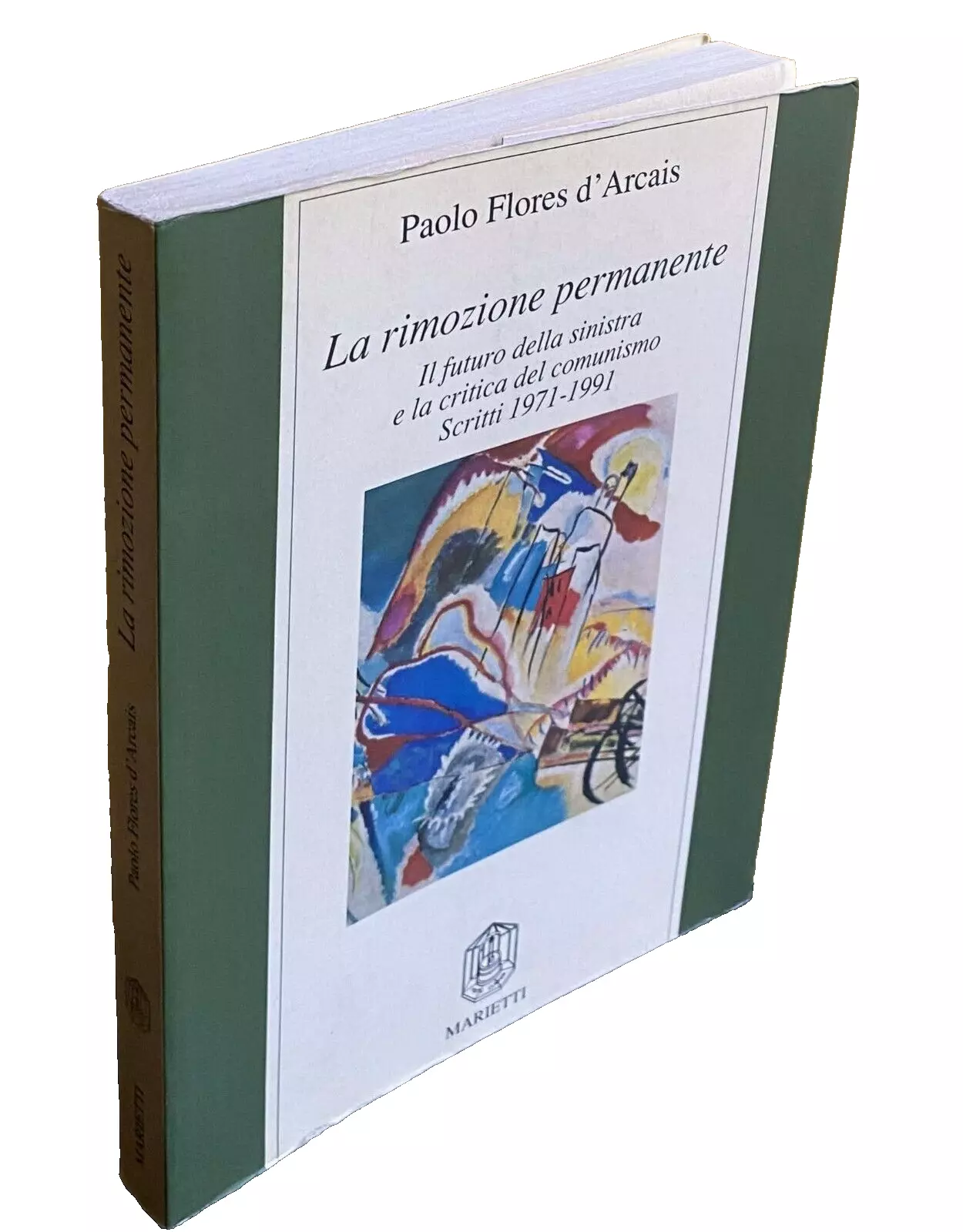 LA RIMOZIONE PERMANENTE. IL FUTURO DELLA SINISTRA E LA CRITICA …