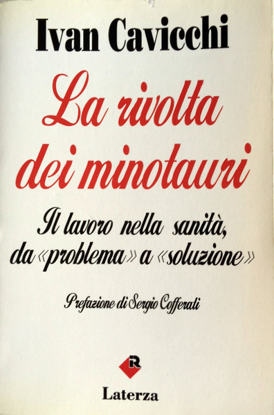 LA RIVOLTA DEI MINOTAURI. IL LAVORO NELLA SANITÀ DA PROBLEMA …
