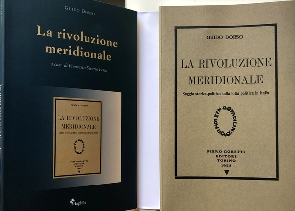 LA RIVOLUZIONE MERIDIONALE: SAGGIO STORICO-POLITICO SULLA LOTTA POLITICA IN ITALIA. …