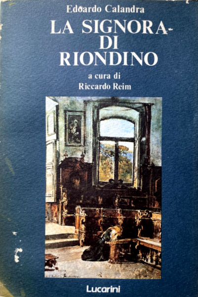 LA SIGNORA DI RIONDINO. A CURA DI RICCARDO REIM