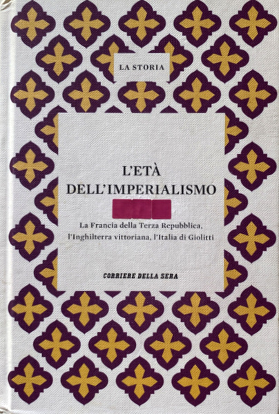 LA STORIA. L'ETÀ DELL'IMPERIALISMO. LA FRANCIA DELLA TERZA REPUBBLICA, L'INGHILTERRA …