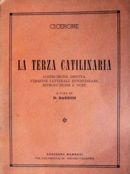 LA TERZA CATILINARIA. COSTRUZIONE DIRETTA, VERSIONE LETTERALE INTERLINEARE