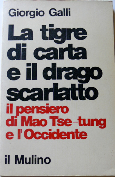 LA TIGRE DI CARTA E IL DRAGO SCARLATTO. IL PENSIERO …