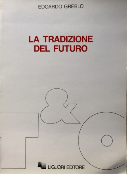 LA TRADIZIONE DEL FUTURO