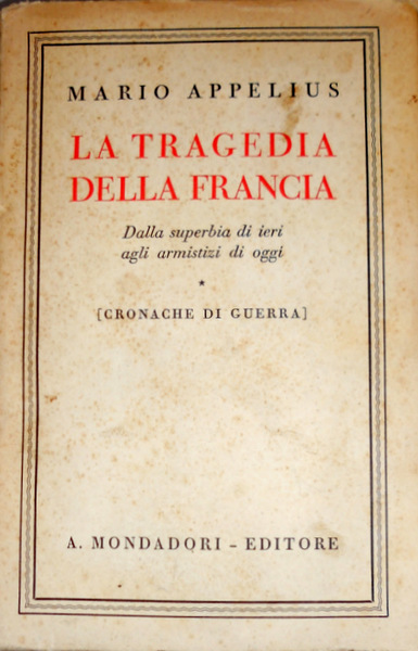 LA TRAGEDIA DELLA FRANCIA. DALLA SUPERBIA DI IERI AGLI ARMISTIZI …