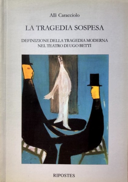 LA TRAGEDIA SOSPESA. DEFINIZIONE DELLA TRAGEDIA MODERNA NEL TEATRO DI …