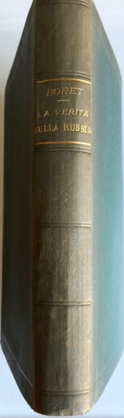 LA VERITÀ SULLA RUSSIA. (LE PARADIS INFERNAL)