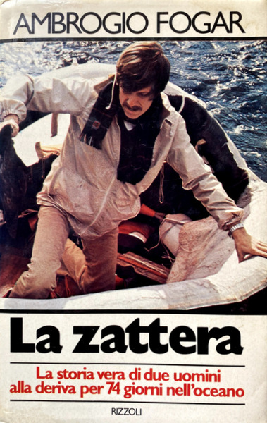 LA ZATTERA. LA STORIA VERA DI DUE UOMINI ALLA DERIVA …