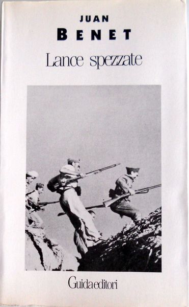 LANCE SPEZZATE. ROMANZO SULLA GUERRA CIVILE SPAGNOLA.