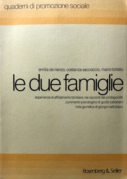 LE DUE FAMIGLIE. ESPERIENZE DI AFFIDAMENTO FAMILIARE NEI RACCONTI DEI …