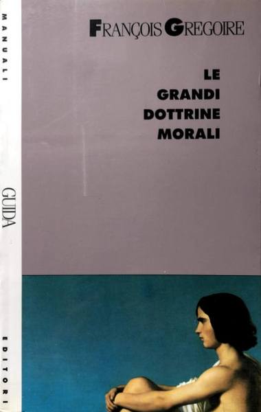 LE GRANDI DOTTRINE MORALI