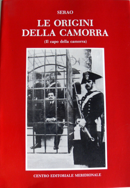 LE ORIGINI DELLA CAMORRA: IL CAPO DELLA CAMORRA