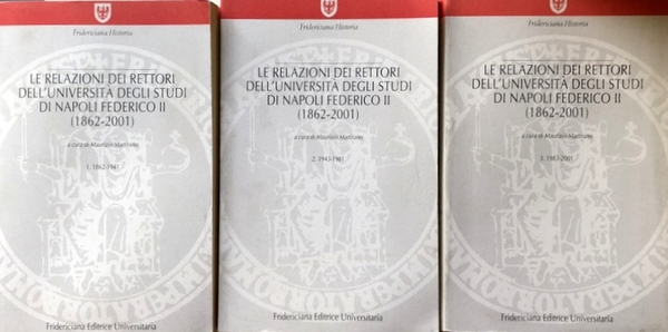 LE RELAZIONI DEI RETTORI DELL'UNIVERSITÀ DEGLI STUDI DI NAPOLI FEDERICO …