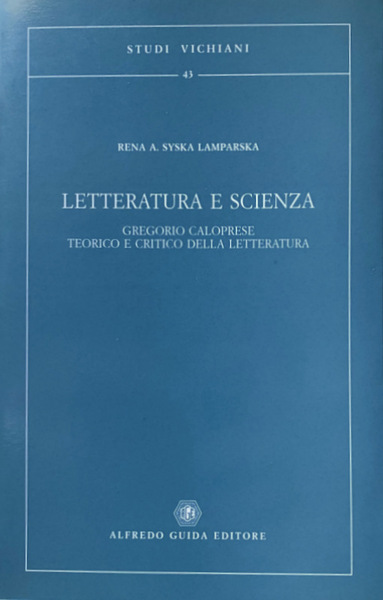 LETTERATURA E SCIENZA. GREGORIO CALOPRESE TEORICO E CRITICO DELLA LETTERATURA