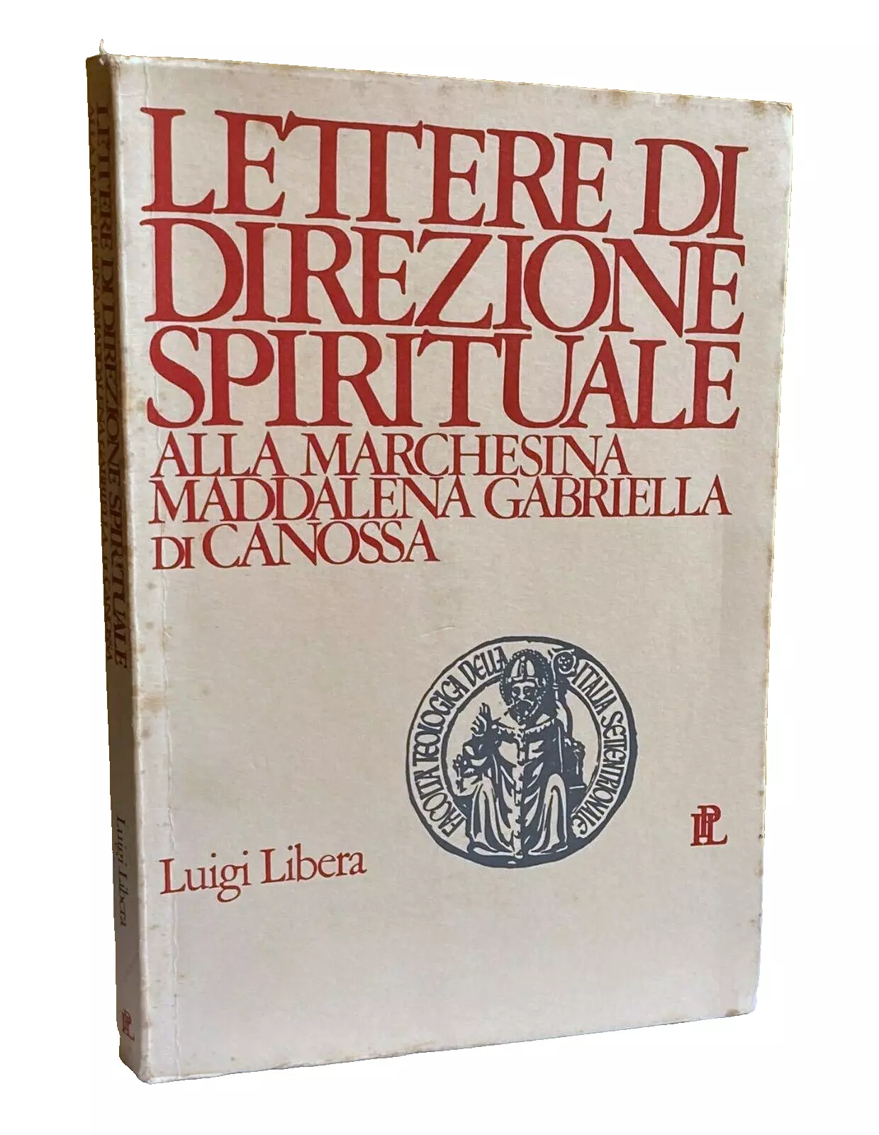 LETTERE DI DIREZIONE SPIRITUALE ALLA MARCHESINA MADDALENA GABRIELLA DI CANOSSA …
