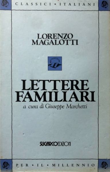 LETTERE FAMILIARI. A CURA DI GIUSEPPE MARCHETTI