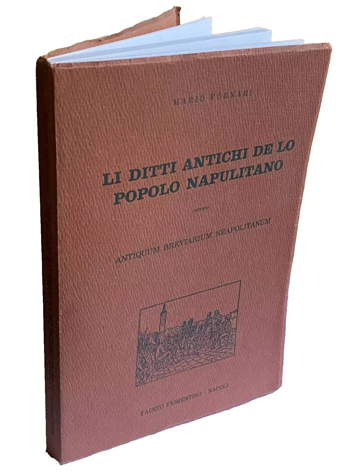 LI DITTI ANTICHI DE LO POPOLO NAPULITANO OVVERO ANTIQUUM BREVIARIUM …