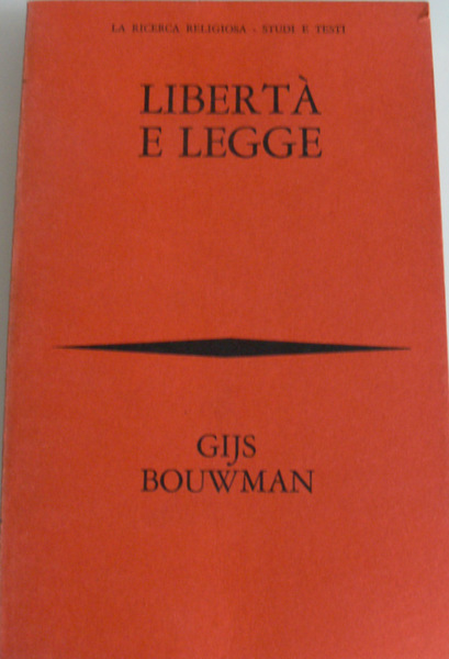 LIBERTÀ E LEGGE: MEDITAZIONI BIBLICHE SULLA LIBERTÀ E SULLA LEGGE
