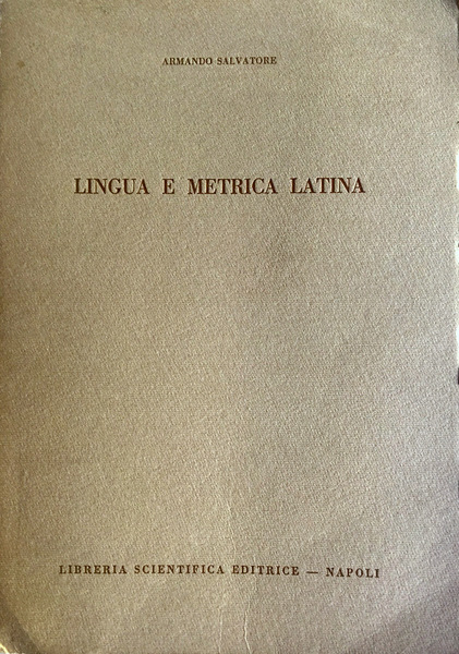 LINGUA E METRICA LATINA: ELEMENTI FONDAMENTALI