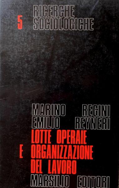 LOTTE OPERAIE E ORGANIZZAZIONE DEL LAVORO