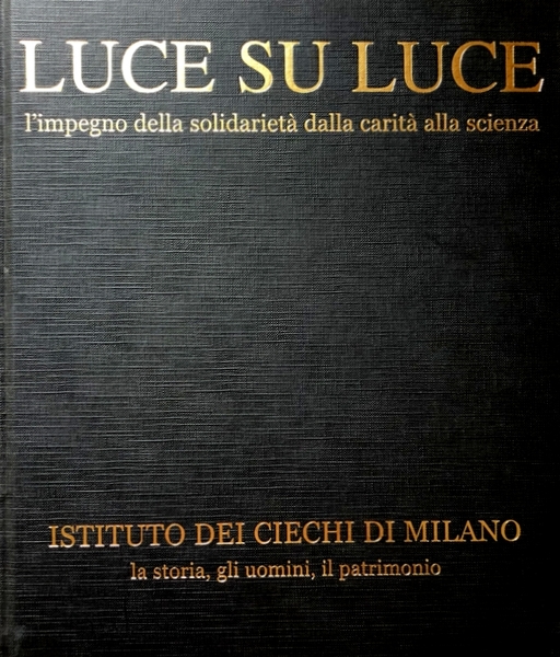 LUCE SU LUCE. L'IMPEGNO DELLA SOLIDARIETÀ DALLA CARITÀ ALLA SCIENZA. …