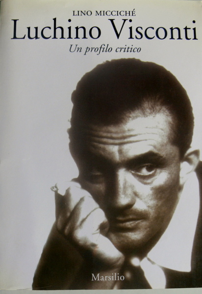 LUCHINO VISCONTI: UN PROFILO CRITICO