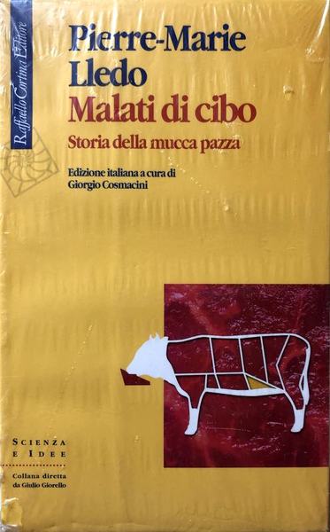 MALATI DI CIBO. STORIA DELLA MUCCA PAZZA. EDIZIONE ITALIANA A …