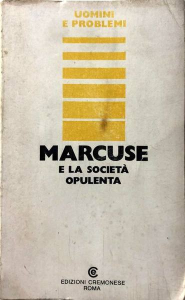 MARCUSE E LA SOCIETÀ OPULENTA