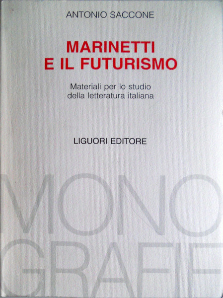 MARINETTI E IL FUTURISMO. MATERIALI PER LO STUDIO DELLA LETTERATURA …