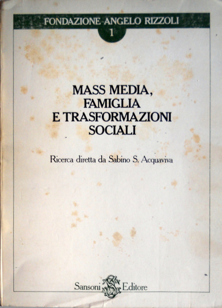 MASS MEDIA, FAMIGLIA E TRASFORMAZIONI SOCIALI