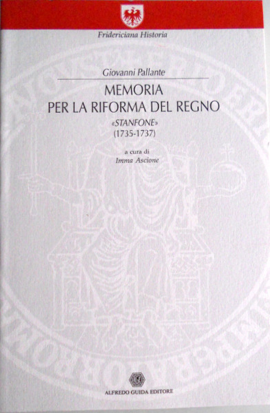 MEMORIA PER LA RIFORMA DEL REGNO «STANFONE» (1735-1737). A CURA …