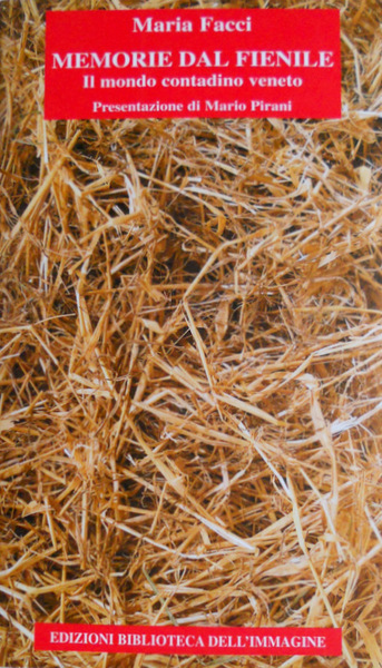 MEMORIE DAL FIENILE. IL MONDO CONTADINO VENETO