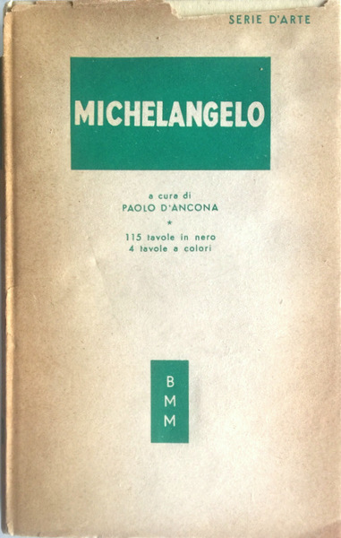 MICHELANGELO. (AUTOGRAFATO DAL CURATORE)