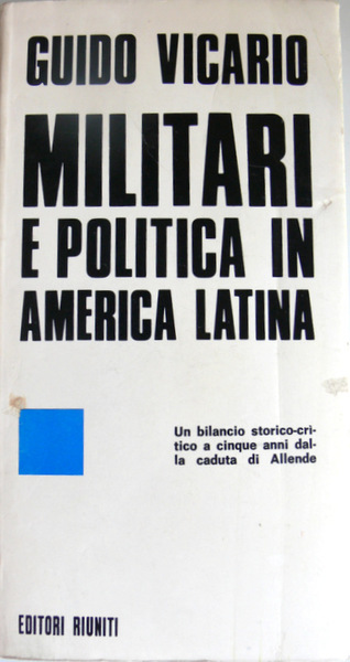 MILITARI E POLITICA IN AMERICA LATINA