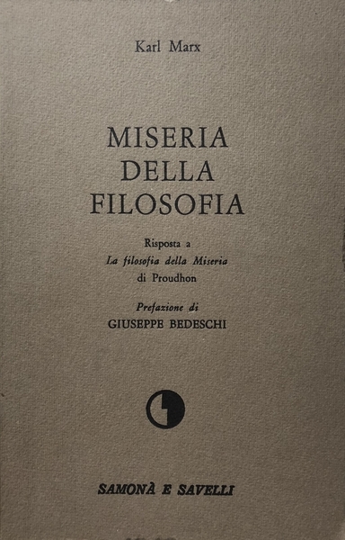 MISERIA DELLA FILOSOFIA. RISPOSTA A LA FILOSOFIA DELLA MISERIA DI …