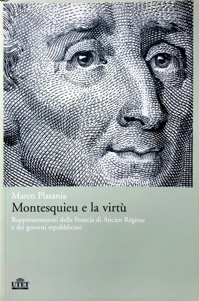 MONTESQUIEU E LA VIRTÙ. RAPPRESENTAZIONI DELLA FRANCIA DI ANCIEN RÉGIME …