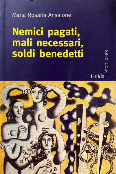 NEMICI PAGATI, MALI NECESSARI, SOLDI BENEDETTI