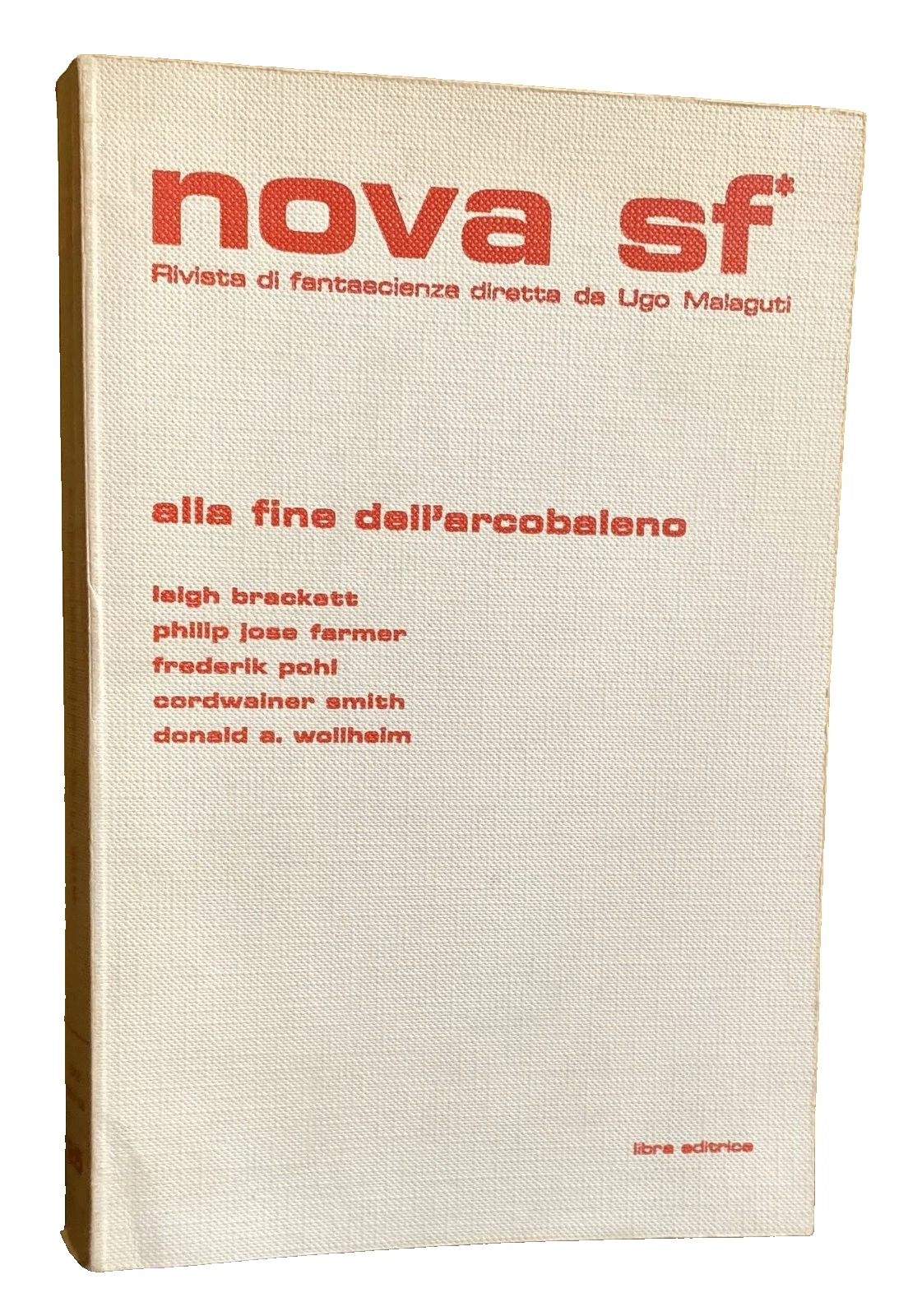 NOVA SF ALLA FINE DELL'ARCOBALENO. RIVISTA DI FANTASCIENZA DIRETTA DA …