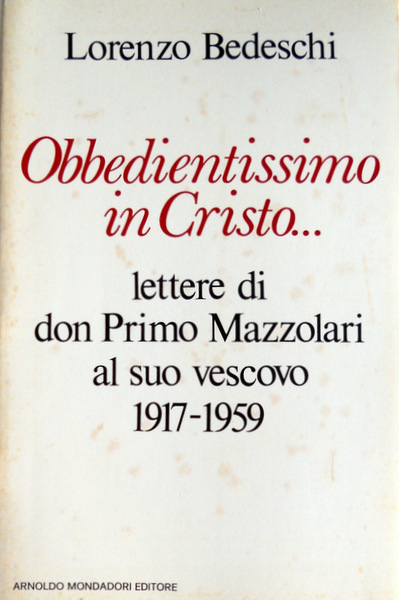 OBBEDIENTISSIMO IN CRISTO. LETTERE DI DON PRIMO MAZZOLARI AL SUO …