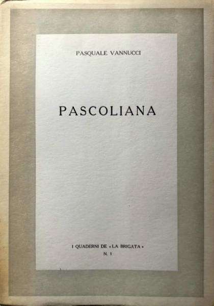 PASCOLIANA. (I QUADERNI DE LA BRIGATA)