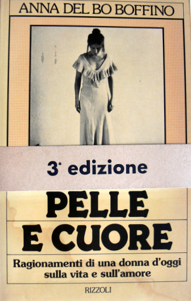 PELLE E CUORE: RAGIONAMENTI DI UNA DONNA D'OGGI SULLA VITA …