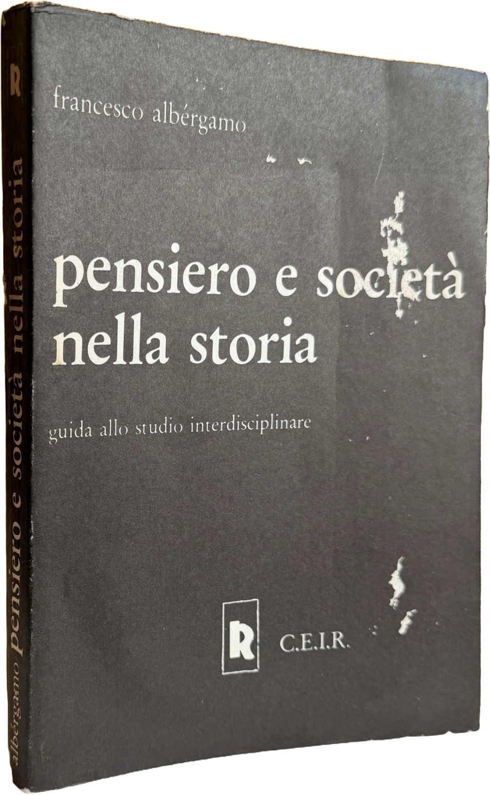 PENSIERO E SOCIETÀ NELLA STORIA. GUIDA ALLO STUDIO INTERDISCIPLINARE.