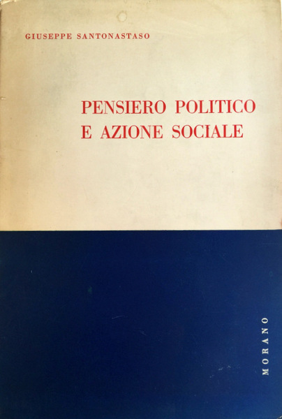 PENSIERO POLITICO E AZIONE SOCIALE