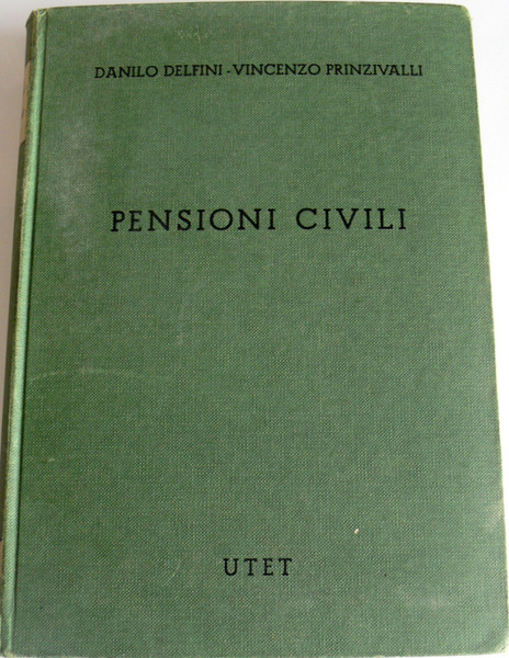 PENSIONI CIVILI. NORMALI E PRIVILEGIATE, DIRETTE, INDIRETTE E DI REVERSIBILITÀ: …