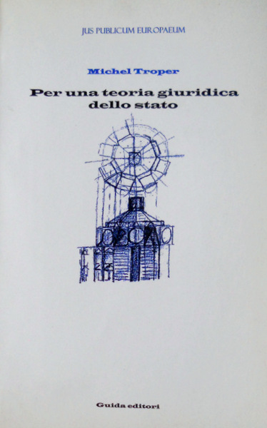 PER UNA TEORIA GIURIDICA DELLO STATO. A CURA DI AGOSTINO …